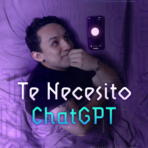 Te Necesito ChatGPT
