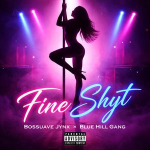 Fine Shyt