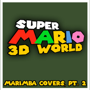Super Block Land (From "Super Mario 3D World") [Marimba Remix]