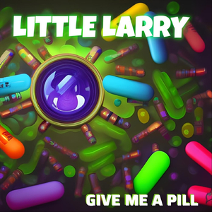Give Me a Pill