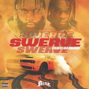 SWERVE (feat. 42 Dugg)