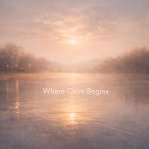Where Calm Begins