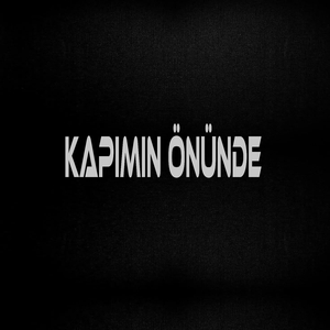 KAPIMIN ÖNÜNDE