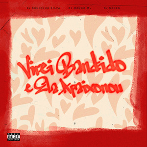 VIREI BANDIDO E ELA APAIXONOU