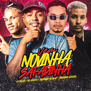 Vem Novinha Safadinha (feat. Mc Veveto & MC Magrinho)