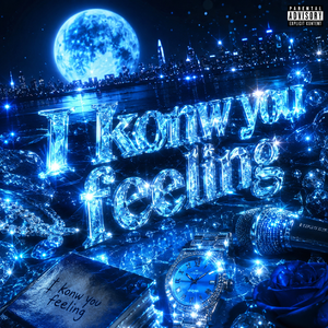 I Konw You Feeling（Prod.Eee.T)