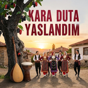 Kara Duta Yaslandım (Çiğ Sütten Kaymak Olmaz)