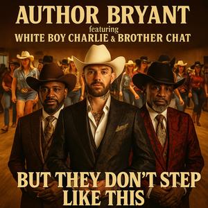 But They Don't Step Like This (feat. White Boy Charlie & Brother Chat)