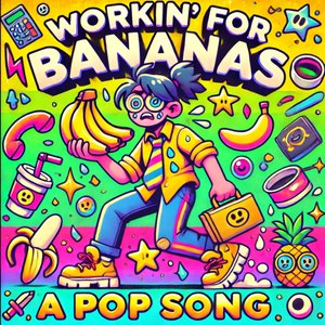Workin' for Bananas