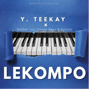 Lekompo (feat. Y. Teekay, Walker Rsa & Taylor Keys)