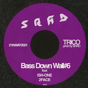 Bass Down Wall#6 A (feat. ISH-ONE)