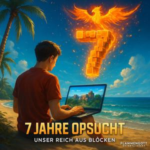 7 Jahre OPSUCHT - Unser Reich aus Blöcken