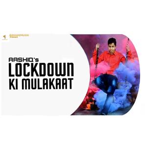 Lockdown ki Mulakaat