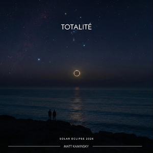 TOTALITÉ (Solar Eclipse 2026)