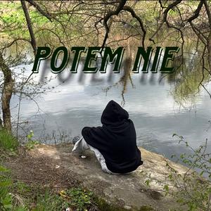 POTEM NIE