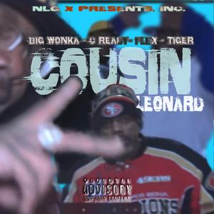 Cousin Leonard (feat. C Ready, Flexxxx & Tiger)