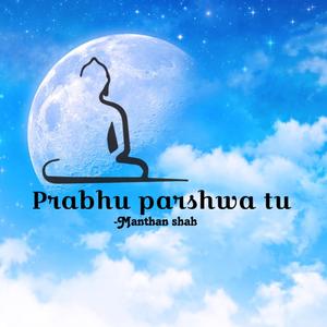 Prabhu parshwa tu