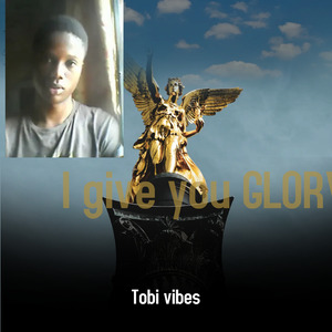 I give you glory