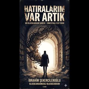 Hatıralarım Var Artık