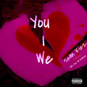 You I We (Ft. Tati Dior Of Kulture) (Orignal Mix)