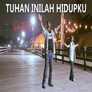 TUHAN INILAH HIDUPKU