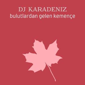 Bulutlardan Gelen Kemençe