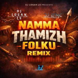 Namma Thamizh Folku (Remix)