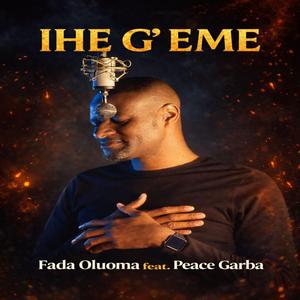 IHE G'EME (feat. Peace Garba)