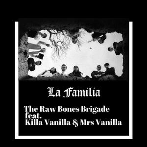 Lafamilia (feat. Killa Vanilla & Mrs. Vanilla)
