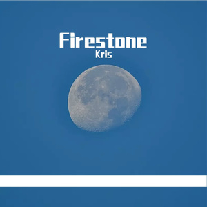 Firestone（Kris remix）