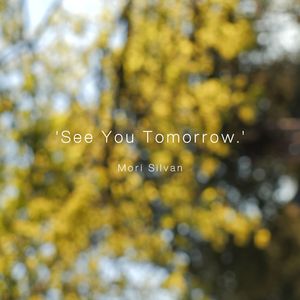 See You Tomorrow.