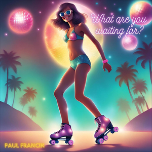 What Are You Waiting For?