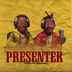PRESENTER (feat. Nginja Zebillo)