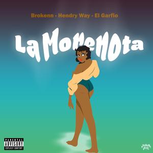 La Morenota (feat. Hendry Way & El Garfio)