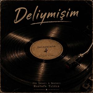 Deliymişim