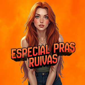 Especial Pras Ruivas