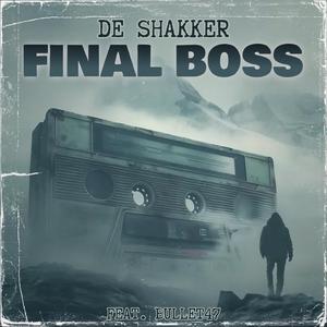 Final Boss (feat. Bullet47)
