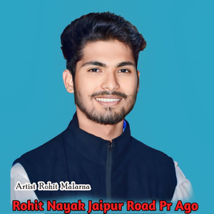 Rohit Nayak Jaipur Road Pr Ago