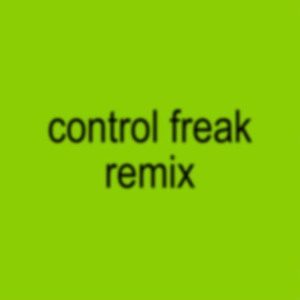 MEAN GIRLS (CONTROL FREAK REMIX)