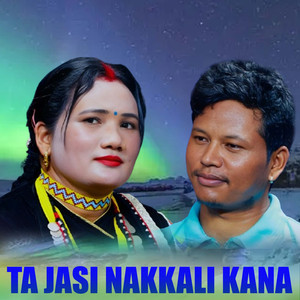 TA JASI NAKKALI KANA