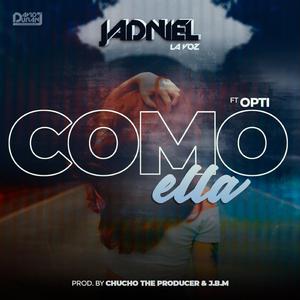 Como Ella (feat. Yo Soy OPTI & Chucho The Producer)