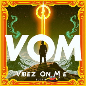 Vom (Vibez On Me)