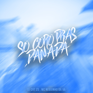 Só Coro Pras Danada