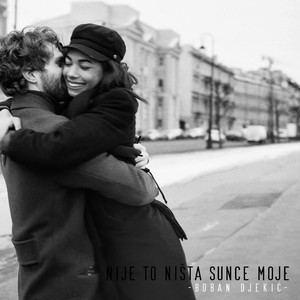 Nije to nista sunce moje