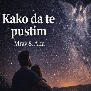 Kako Da Te Pustim