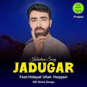 Jadugar (Kohistani Song) (feat. Abdul Haleem Udasi)