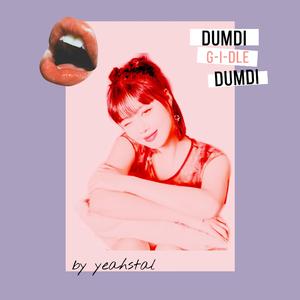 Dumdi Dumdi（翻自 G-I-DLE）