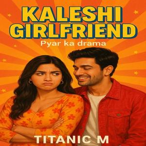 Kaleshi Girlfriend (Premier version)