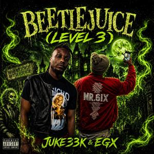 BeetleJuice (LEVEL 3) (feat. EGX)
