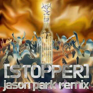 Stopper (Jason Park Remix)